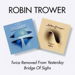 Robin Trower : Twice Removed from Yesterday - Bridge of Sighs